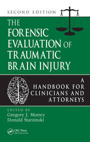 The Forensic Evaluation of Traumatic Brain Injury: A Handbook for Clinicians and Attorneys, Second Edition book cover