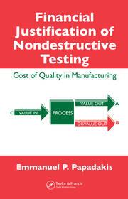 Financial Justification of Nondestructive Testing: Cost of Quality in Manufacturing book cover