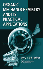 Organic Mechanochemistry and Its Practical Applications book cover