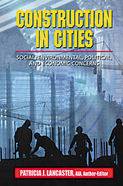 Construction in Cities: Social, Environmental, Political, and Economic Concerns book cover