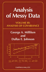 Analysis of Messy Data, Volume III: Analysis of Covariance book cover