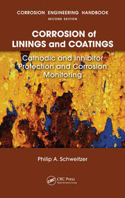 Corrosion of Linings & Coatings: Cathodic and Inhibitor Protection and Corrosion Monitoring book cover
