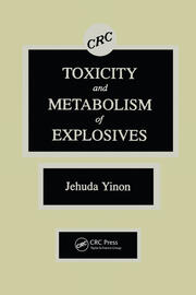 Toxicity and Metabolism of Explosives book cover