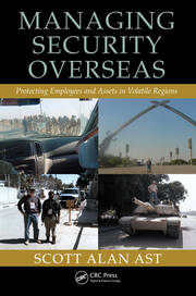 Managing Security Overseas: Protecting Employees and Assets in Volatile Regions book cover