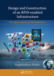 Design and Construction of an RFID-enabled Infrastructure: The Next Avatar of the Internet book cover