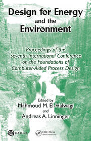 Design for Energy and the Environment: Proceedings of the Seventh International Conference on the Foundations of Computer-Aided Process Design book cover