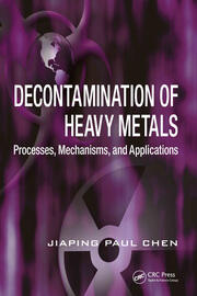 Decontamination of Heavy Metals: Processes, Mechanisms, and Applications book cover