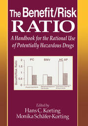 The Benefit/Risk Ratio: A Handbook for the Rational Use of Potentially Hazardous Drugs book cover