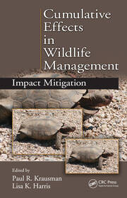 Cumulative Effects in Wildlife Management: Impact Mitigation book cover