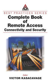 Complete Book of Remote Access: Connectivity and Security book cover