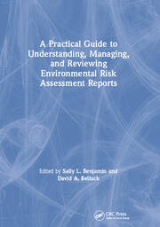 A Practical Guide to Understanding, Managing, and Reviewing Environmental Risk Assessment Reports book cover