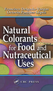 Natural Colorants for Food and Nutraceutical Uses book cover