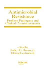 Antimicrobial Resistance: Problem Pathogens and Clinical Countermeasures book cover