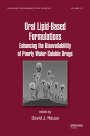 Oral Lipid-Based Formulations: Enhancing the Bioavailability of Poorly Water-Soluble Drugs book cover