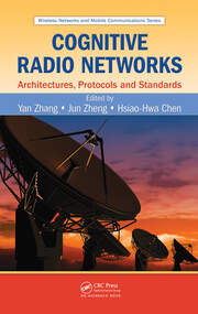Cognitive Radio Networks: Architectures, Protocols, and Standards book cover