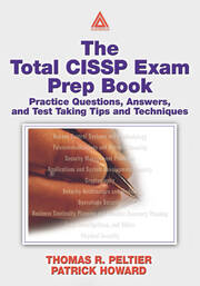 The Total CISSP Exam Prep Book: Practice Questions, Answers, and Test Taking Tips and Techniques book cover