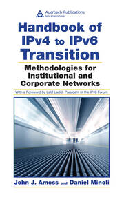 Handbook of IPv4 to IPv6 Transition: Methodologies for Institutional and Corporate Networks book cover