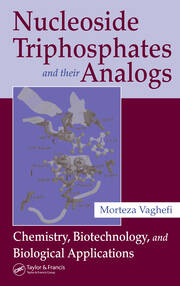Nucleoside Triphosphates and their Analogs: Chemistry, Biotechnology, and Biological Applications book cover