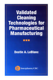 Validated Cleaning Technologies for Pharmaceutical Manufacturing book cover