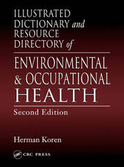 Illustrated Dictionary and Resource Directory of Environmental and Occupational Health, Second Edition book cover