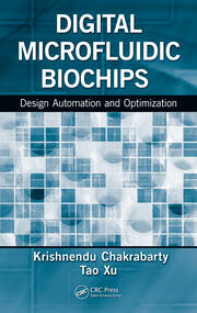 Digital Microfluidic Biochips: Design Automation and Optimization book cover