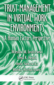 Trust Management in Virtual Work Environments: A Human Factors Perspective book cover