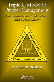 Triple C Model of Project Management: Communication, Cooperation, and Coordination book cover