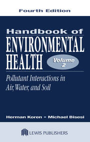 Handbook of Environmental Health, Volume II: Pollutant Interactions in Air, Water, and Soil book cover