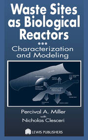 Waste Sites as Biological Reactors: Characterization and Modeling book cover