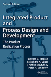 Integrated Product and Process Design and Development: The Product Realization Process, Second Edition book cover