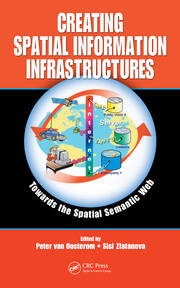 Creating Spatial Information Infrastructures: Towards the Spatial Semantic Web book cover