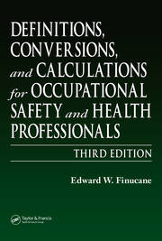 Definitions, Conversions, and Calculations for Occupational Safety and Health Professionals book cover