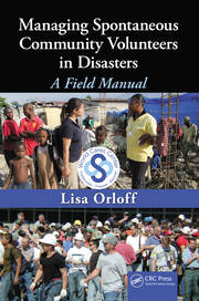Managing Spontaneous Community Volunteers in Disasters: A Field Manual book cover