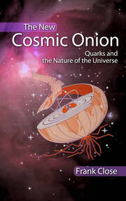 The New Cosmic Onion: Quarks and the Nature of the Universe book cover
