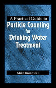 A Practical Guide to Particle Counting for Drinking Water Treatment book cover