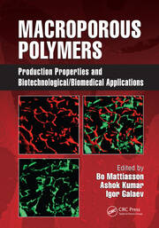 Macroporous Polymers: Production Properties and Biotechnological/Biomedical Applications book cover