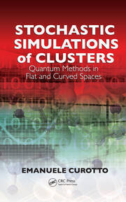 Stochastic Simulations of Clusters: Quantum Methods in  Flat and Curved Spaces book cover