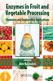 Enzymes in Fruit and Vegetable Processing: Chemistry and Engineering Applications book cover