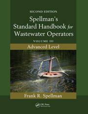 Spellman's Standard Handbook for Wastewater Operators: Volume III, Advanced Level, Second Edition book cover
