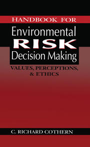Handbook for Environmental Risk Decision Making: Values, Perceptions, and Ethics book cover