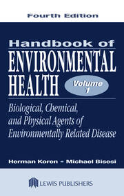 Handbook of Environmental Health, Volume I: Biological, Chemical, and Physical Agents of Environmentally Related Disease book cover