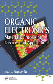 Organic Electronics: Materials, Processing, Devices and Applications book cover