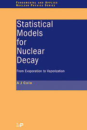 Statistical Models for Nuclear Decay: From Evaporation to Vaporization book cover