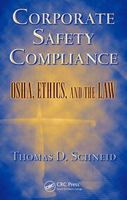 Corporate Safety Compliance: OSHA, Ethics, and the Law book cover