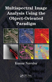Multispectral Image Analysis Using the Object-Oriented Paradigm book cover