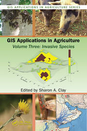 GIS Applications in Agriculture, Volume Three: Invasive Species book cover