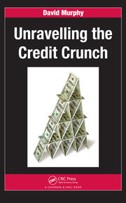 Unravelling the Credit Crunch book cover