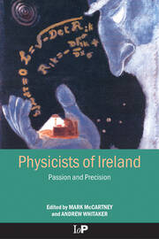 Physicists of Ireland: Passion and Precision book cover