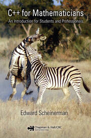 C++ for Mathematicians: An Introduction for Students and Professionals book cover