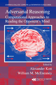 Adversarial Reasoning: Computational Approaches to Reading the Opponent’s Mind book cover